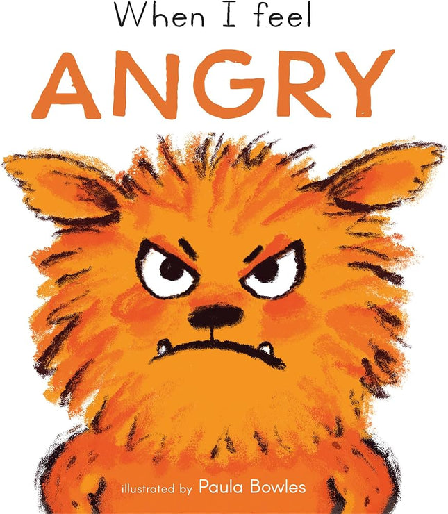 First Feelings Series: When I Feel Angry - Board Book