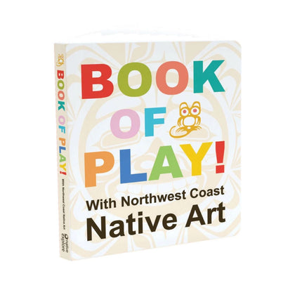 Book of Play! With Northwest Coast Native Art