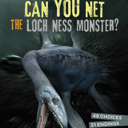 Can You Net the Loch Ness Monster?: An Interactive Monster Hunt