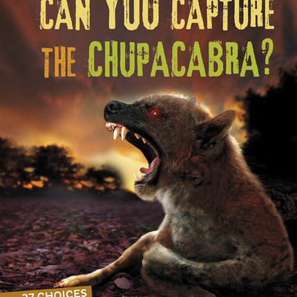 Can You Capture the Chupacabra?: An Interactive Monster Hunt