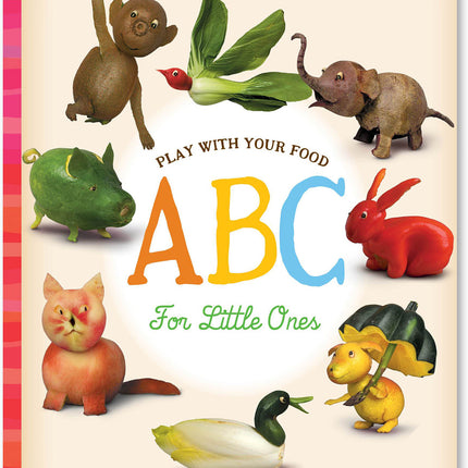 Play with Your Food ABC for Little Ones