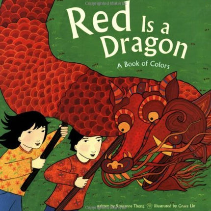 Red Is a Dragon: A Book of Colors