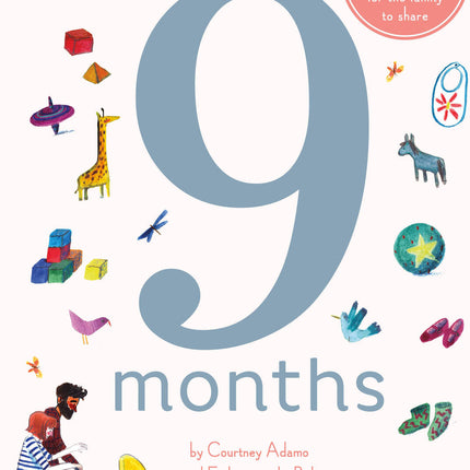 9 Months: A month by month guide to pregnancy for the family to share