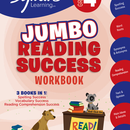 4th Grade Jumbo Reading Success Workbook: 3 Books in 1--Spelling Success, Vocabulary Success, Reading Comprehension Success; Activities, Exercises & Tips to Help Catch Up, Keep Up & Get Ahead