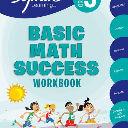 5th Grade Basic Math Success Workbook: Multiplication, Division, Decimals, Fractions, Percents, Operations with Fractions, and More