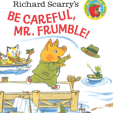 Richard Scarry's Be Careful, Mr. Frumble!