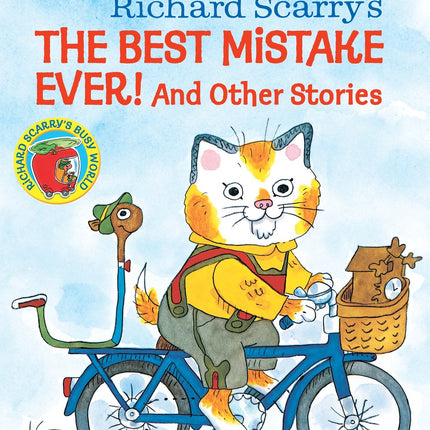 Richard Scarry's The Best Mistake Ever! and Other Stories