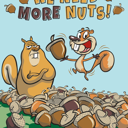 We Need More Nuts!