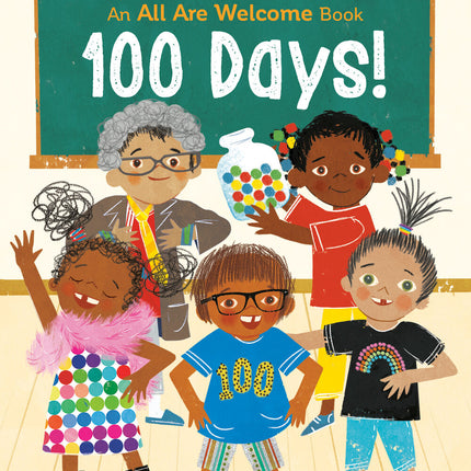 100 Days! (An All Are Welcome Early Reader)