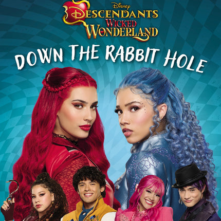 Down the Rabbit Hole (Disney Descendants: Wicked Wonderland)