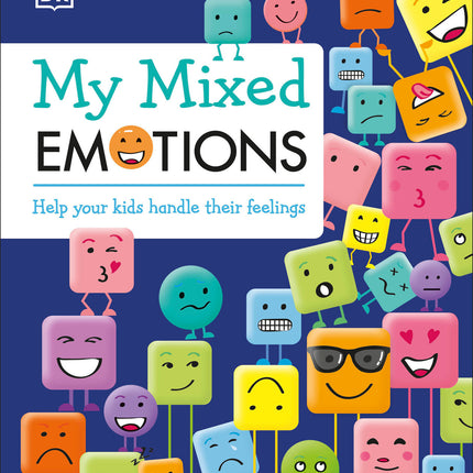My Mixed Emotions: Help Your Kids Handle Their Feelings