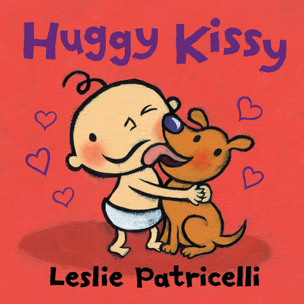 Huggy Kissy: Padded Board Book (A Sweet Story About the Many Ways Families Show Love for Babies and Toddlers)
