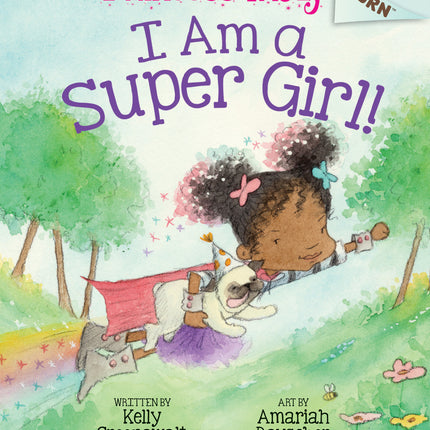 I Am a Super Girl!: An Acorn Book (Princess Truly #1)