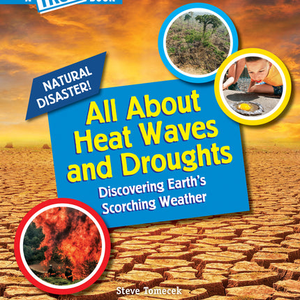 All About Heat Waves and Droughts (A True Book: Natural Disasters)