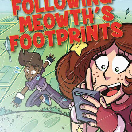 Following Meowth's Footprints: Unofficial Adventures for Pokémon GO Players, Book Two