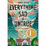 Everything Sad Is Untrue - a true story