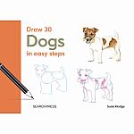 Draw 30: Dogs in easy steps By Susie Hodge