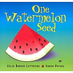 One Watermelon Seed by Celia Lottridge 