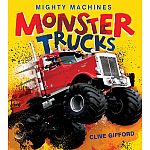 Mighty Machines Monster Trucks by Clive Gifford