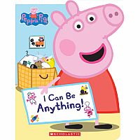 Peppa Pig: I Can Be Anything!