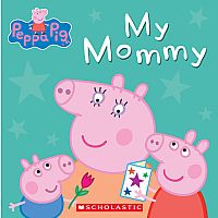 Peppa Pig: My Mommy