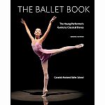 The Ballet Book: The Young Performer's Guide to Classical Dance