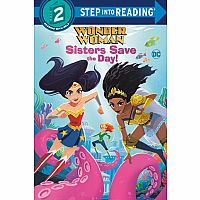 Wonder Woman: Sisters Save the Day - Step into Reading Step 2  