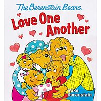 The Berenstain Bears Love One Another