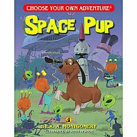 Choose Your Own Adventure - Space Pup