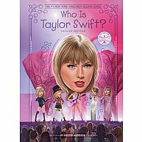 Who Is Taylor Swift? - Deluxe Edition By Kirsten Anderson