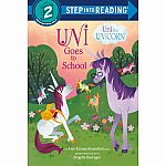 Uni the Unicorn: Uni Goes to School - Step into Reading Step 2