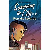 Surviving the City Vol 2 - From the Roots Up